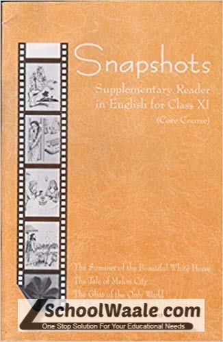 Class 11th english SNAPSHOTS NCERT